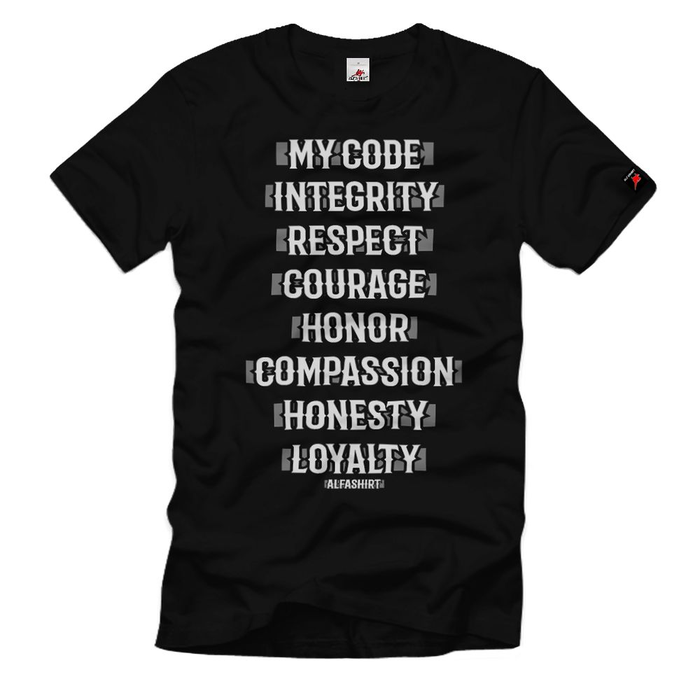 My Code Loyalty Alfashirt Tugend Loyalität Virtue Respect Shirt#34654