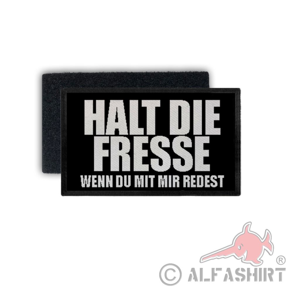 Patch Halt die Fresse wenn du mit mir redest Fun Statement 7,5x4,5cm #34328