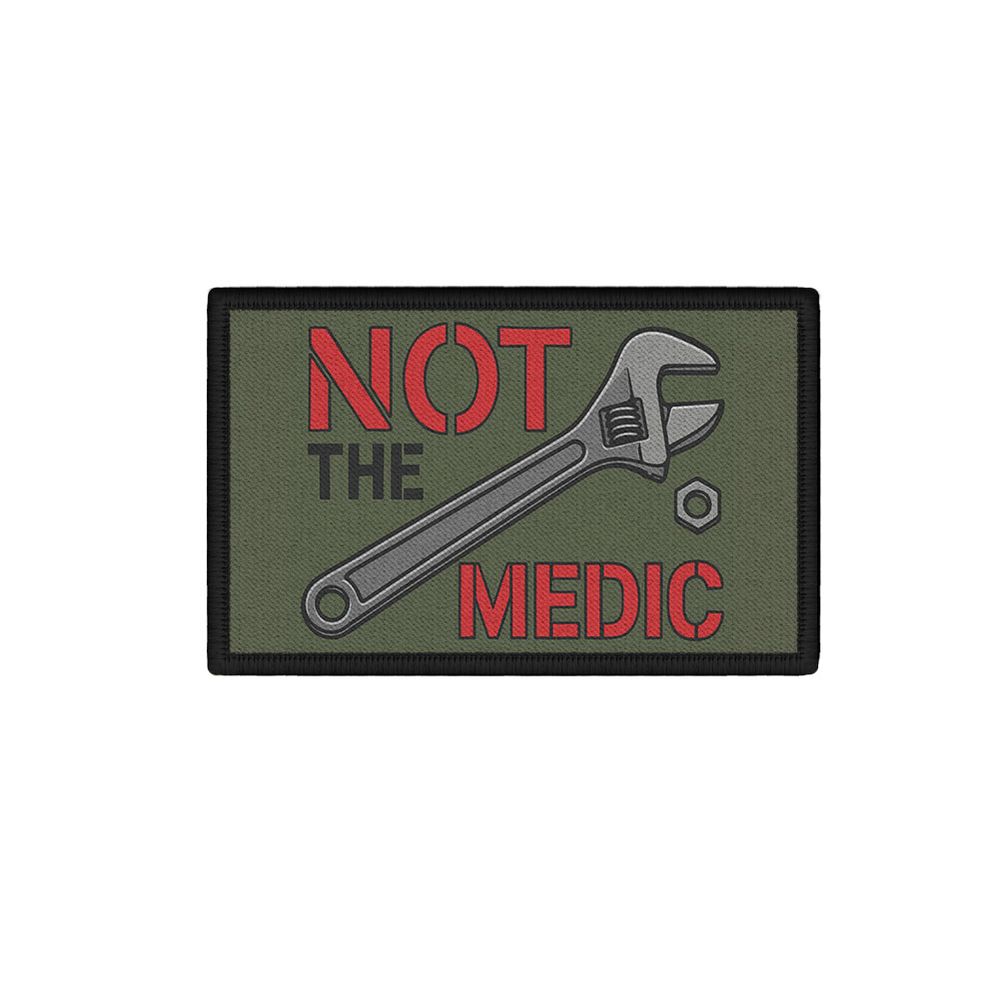 Patch Not-the-Medic Bundeswehr Mechaniker Werkzeug Tactical Army #46810