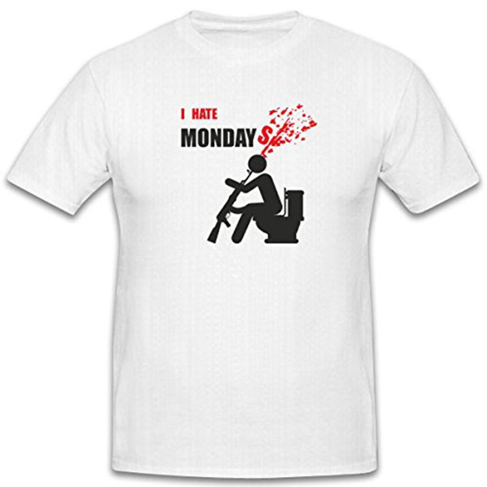 I HATE MONDAY`S Ich hasse Montag Montage keinen Bock Unlust - T Shirt #7770