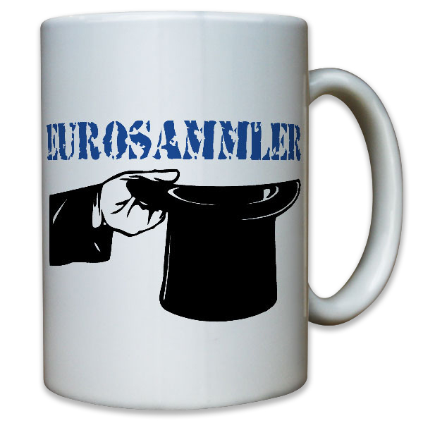 EUROSAMMLER Euro Geld Währung Sammler Humor Spaß Fun EU - Tasse #10374 T