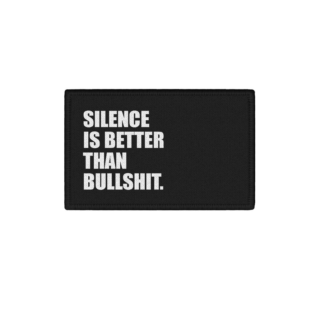 Patch Silence is better than bullshit Sei still Ruhe Halts Maul 7,5x4,5cm #34353