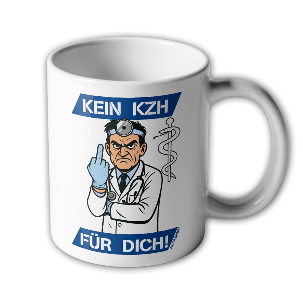 Tasse Kein KZH für dich! Bundeswehr San-Bereich Truppen-Arzt Sanitäter #46654