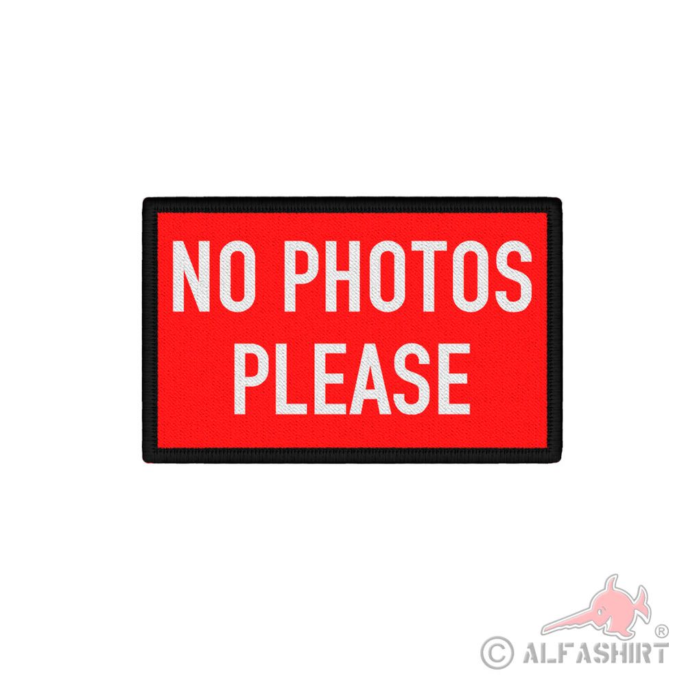 Patch 7,5x4,5cm NO PHOTOS PLEASE keine Fotos machen Bilder Foto #44170