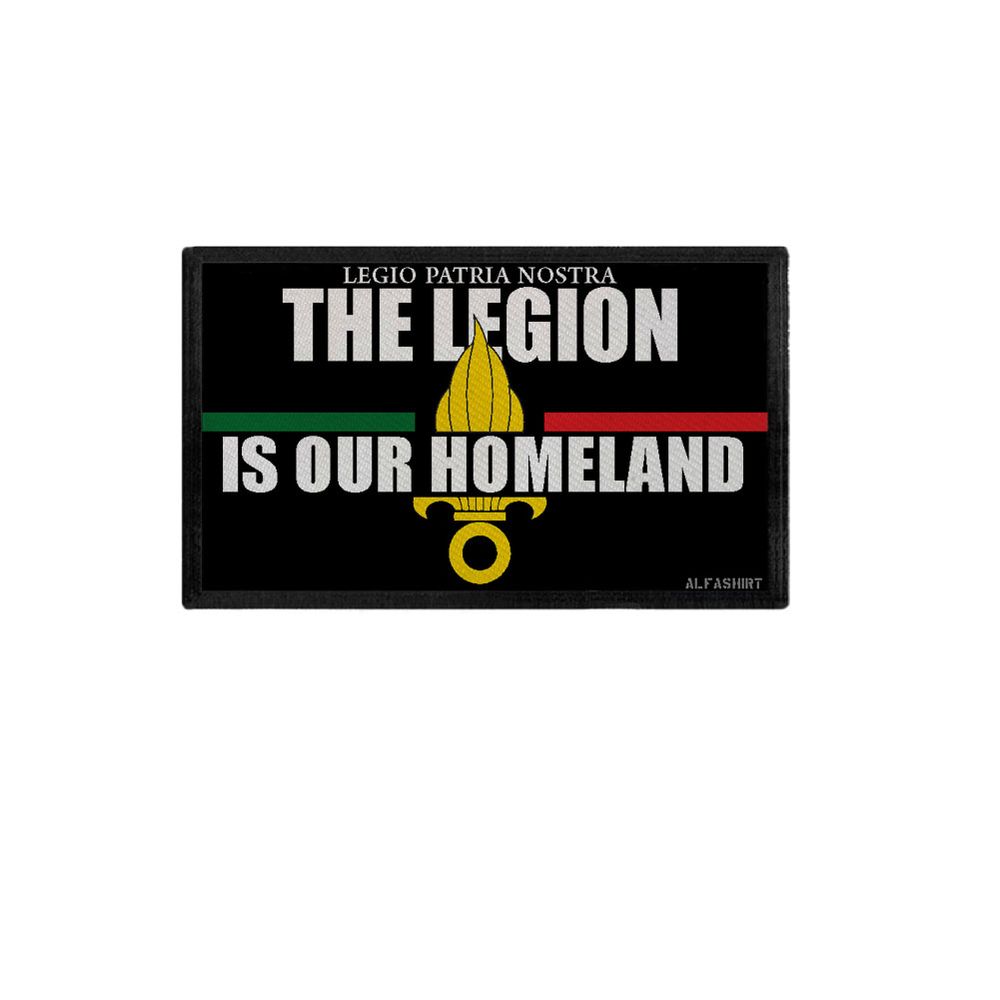 Patch THE LEGION IS OUR HOMELAND Legio Patria Nostra Legion 9,8x6cm#33961