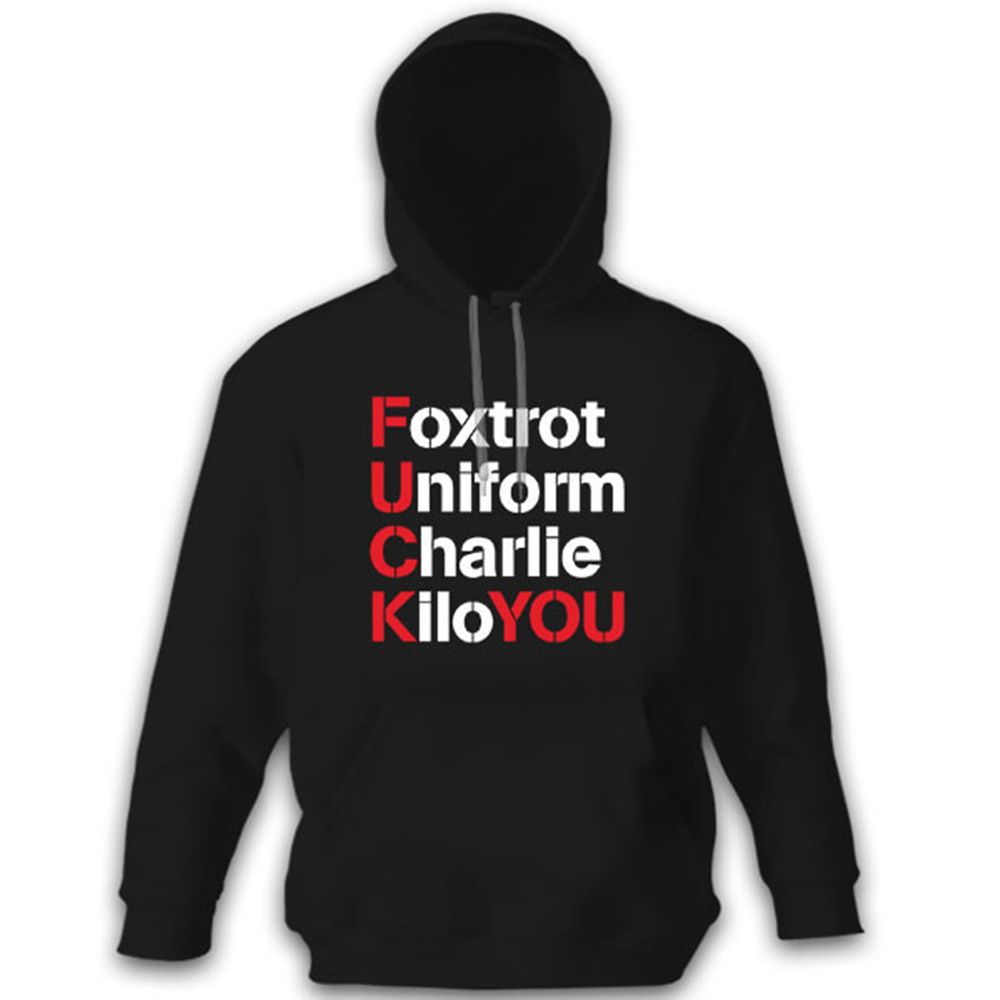 FUCK YOU Foxtrot Uniform Charlie Kilo Militär Alphabet - Kapuzenpullover #10679