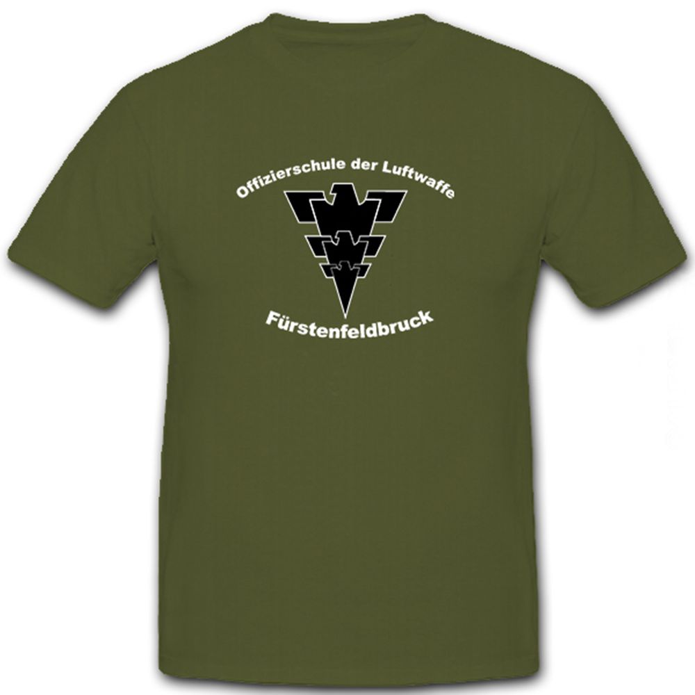 Offizierschule der Luftwaffe in Fürstenfeldbruck 6- T Shirt #5899