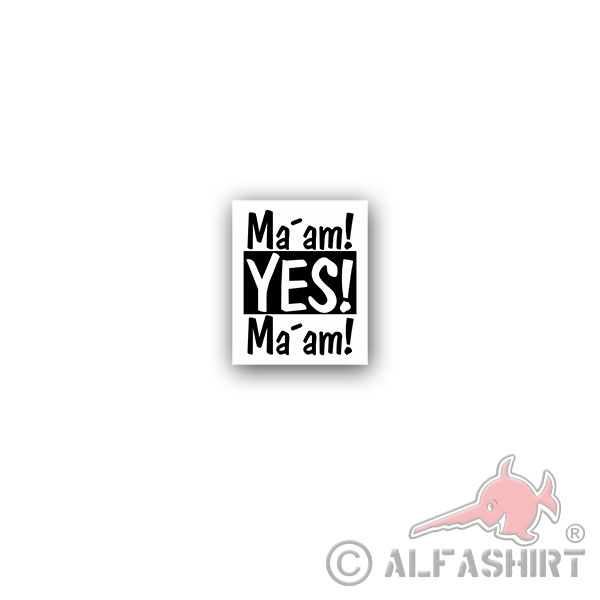 Sticker MAM YES Mam! But US Army mother Mama Mutti boss 6x7cm A3362