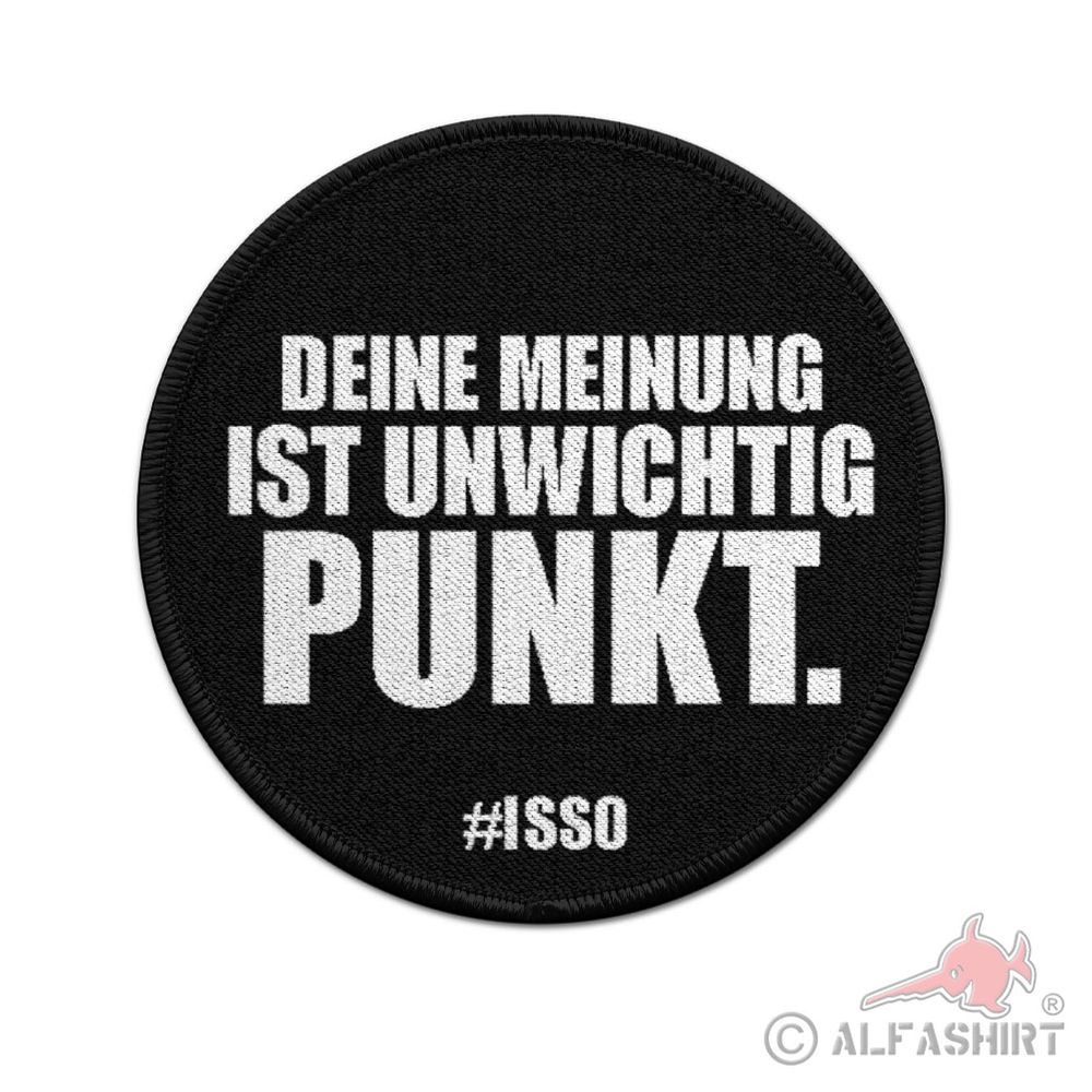 ISSO 9cm Patch Your Opinion Unimportant Fun Humor Statement #43939