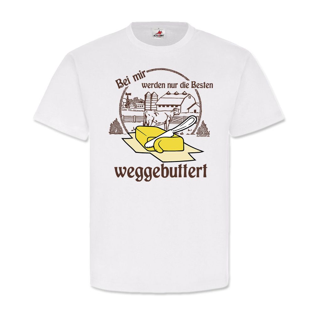 Weggebuttert wegbuttern Fun Spaß Männer Spruch Butter Liebe Single Kult #21778
