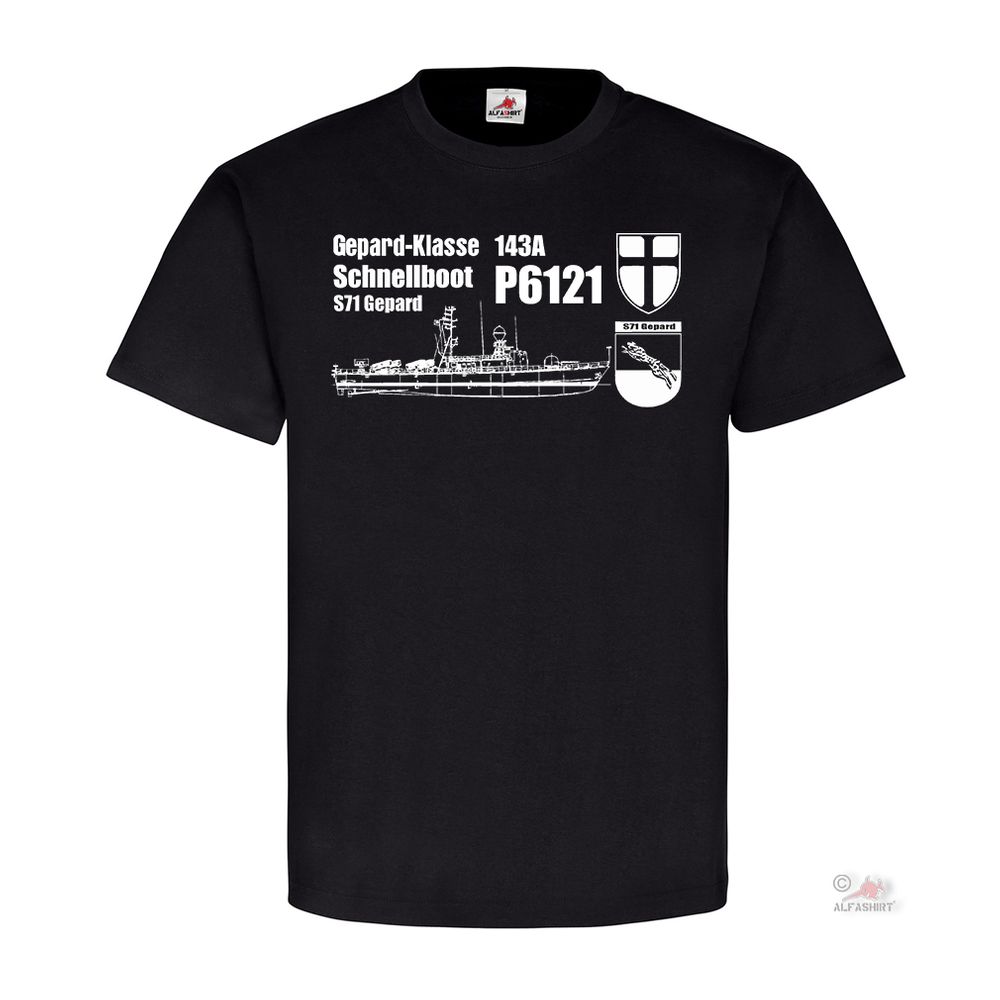 P6121 S71 S-Boot Gepard Klasse 143A Marine Schnellbootgeschwader T Shirt #18747
