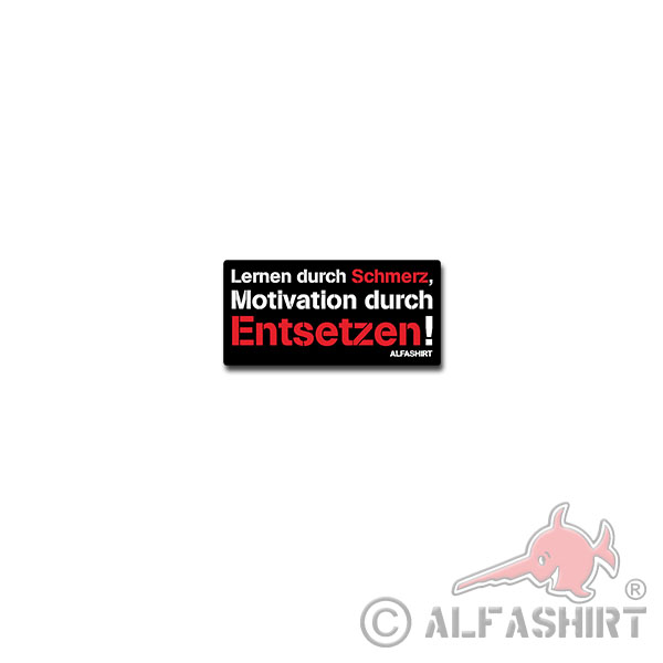 Lernen durch Schmerz Aufkleber Motivation durch Entsetzen Kampf 14x7cm#A3782