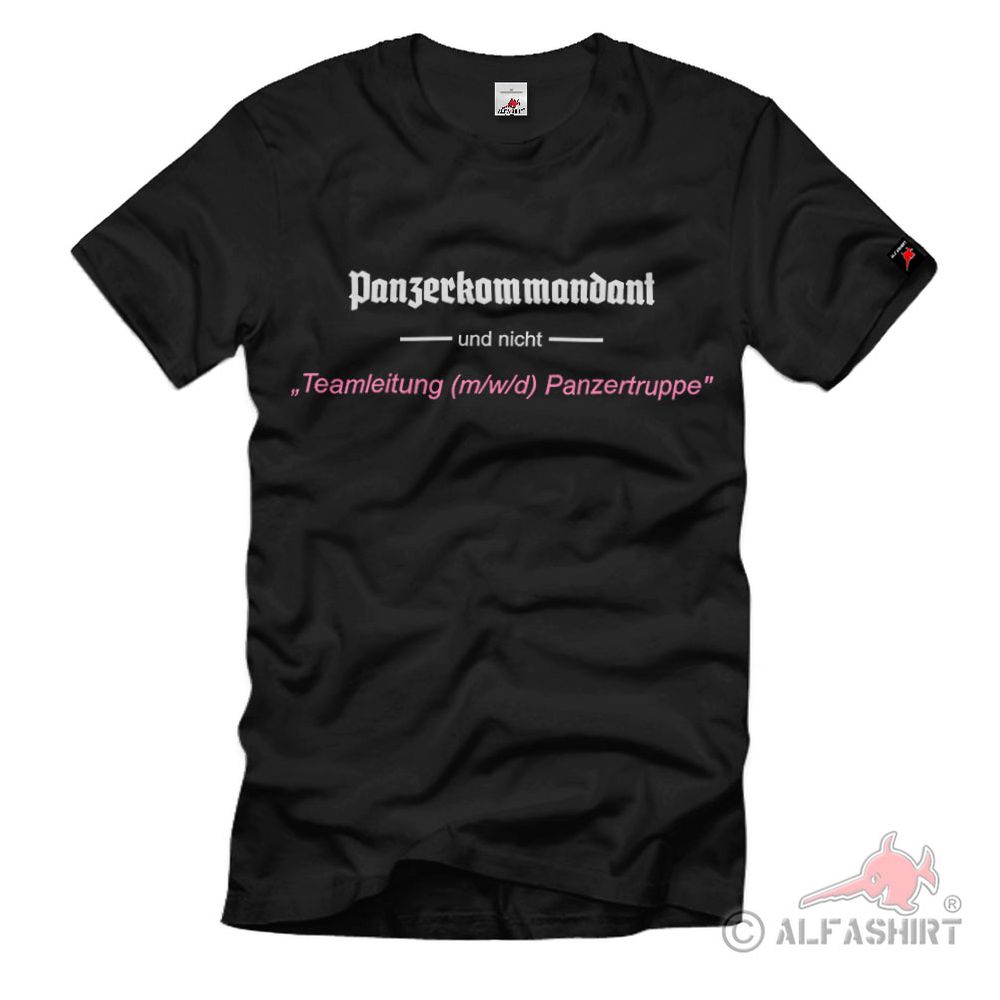 Panzerkommandant und nicht Teamleitung Panzertruppe Bundeswehr T-Shirt#38645