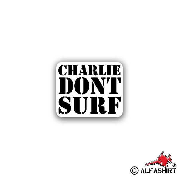 Aufkleber/Sticker Charlie don't surf US Army Vietnam Vietcong 8x7cm A1647
