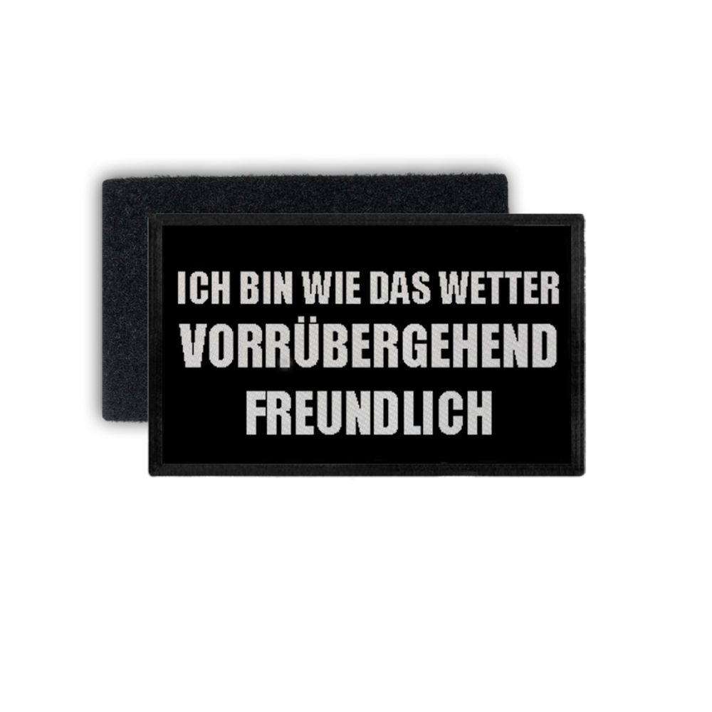 Patch wie das Wetter vorübergehend freundlich Stimmung Humor 7,5x4,5cm #34252