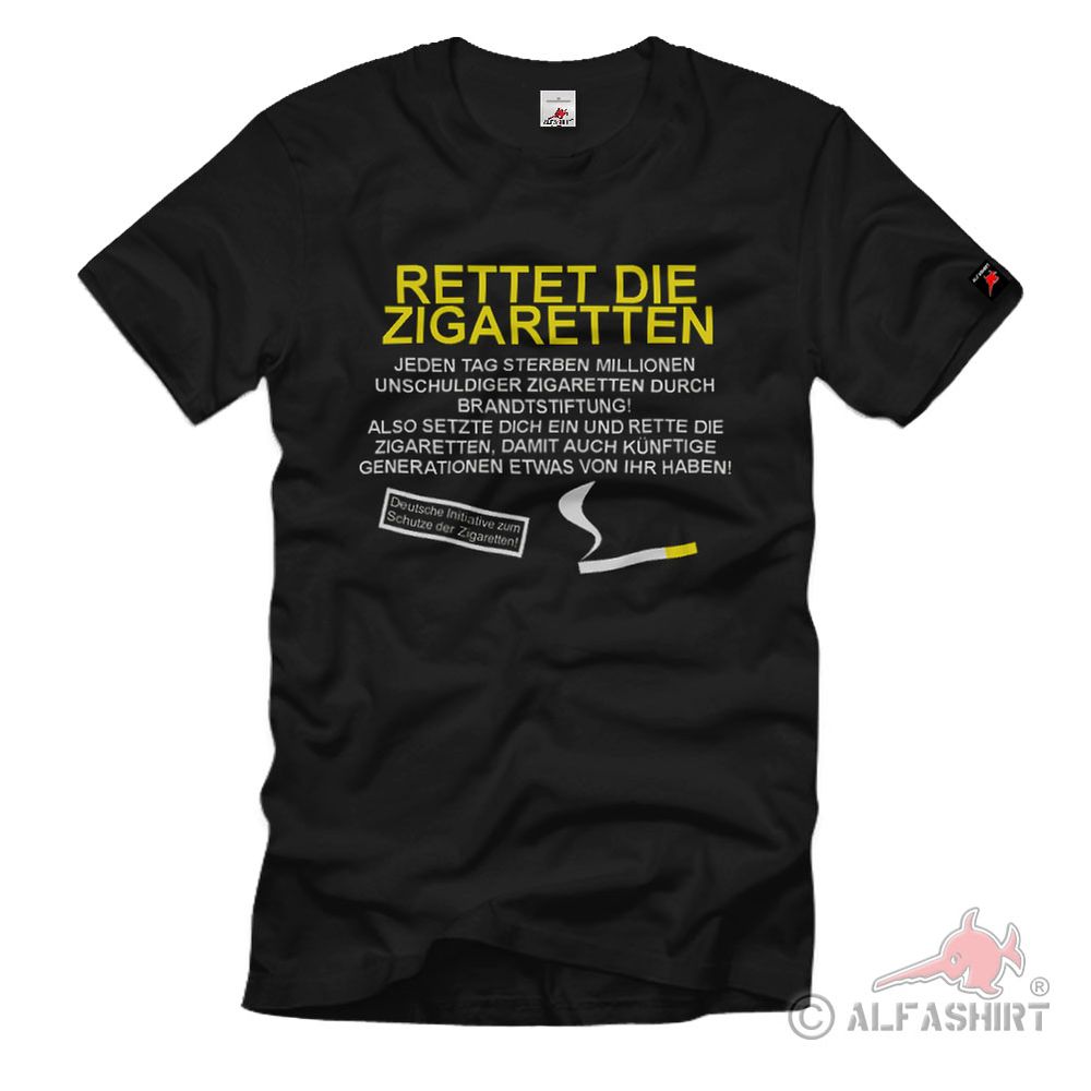 Rettet die Zigaretten sterben tot unschuldig Fun Humor Spaß - T Shirt #2225