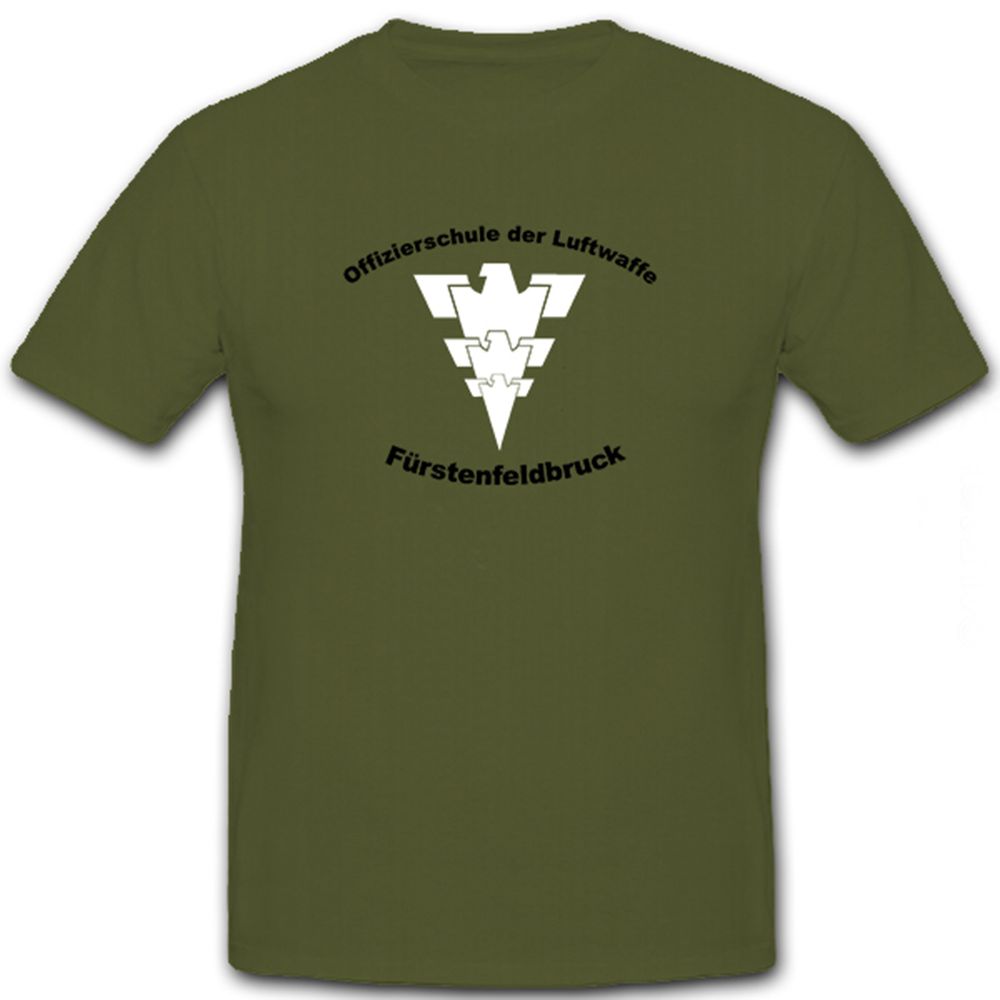 Offizierschule der Luftwaffe in Fürstenfeldbruck 4- T Shirt #5897