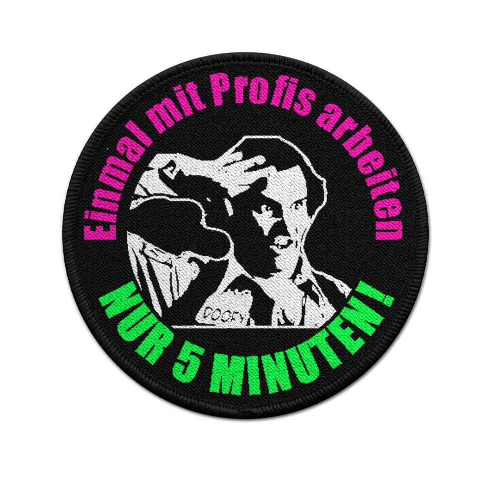 Patch Einmal mit Profis arbeiten nur 5 Minuten ! Special Officer Doofy #24906