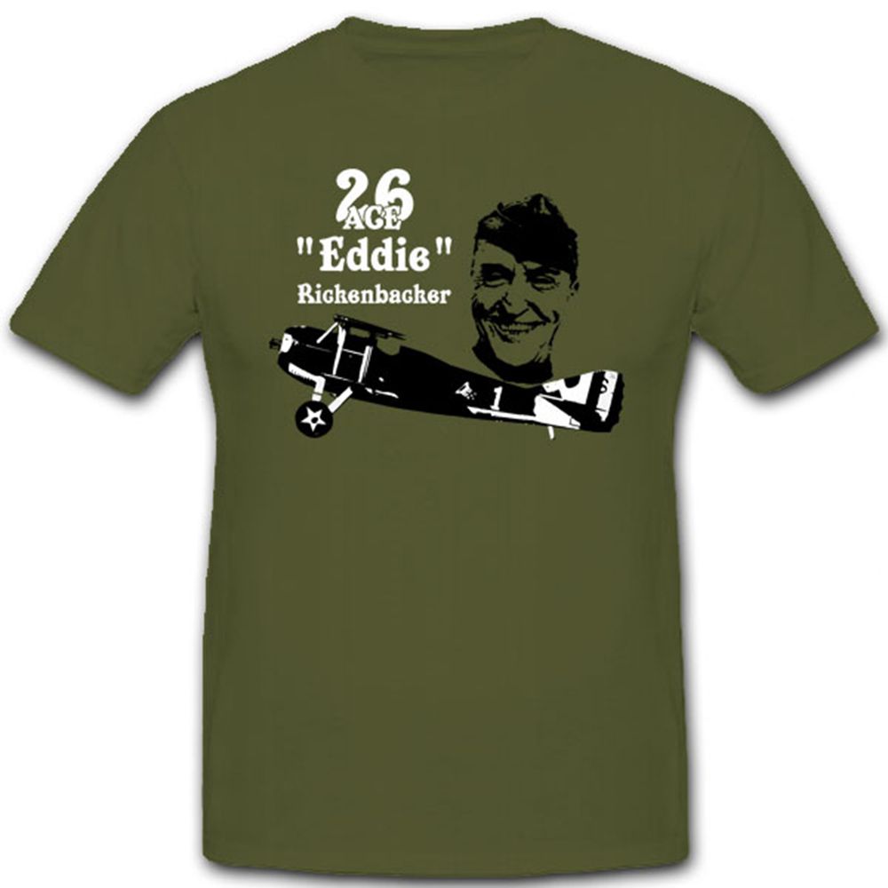 Eddie Rickenbacker-Amerika Pilot Flieger Ass bester Amerikaner - T Shirt #7570