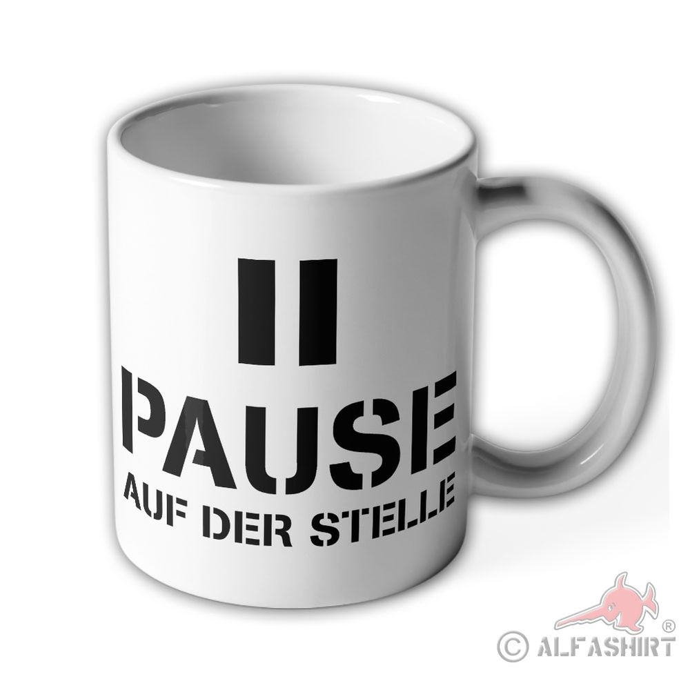 Tasse Becher Pause auf der Stelle Stille Ruhe Humor Befehl #43199