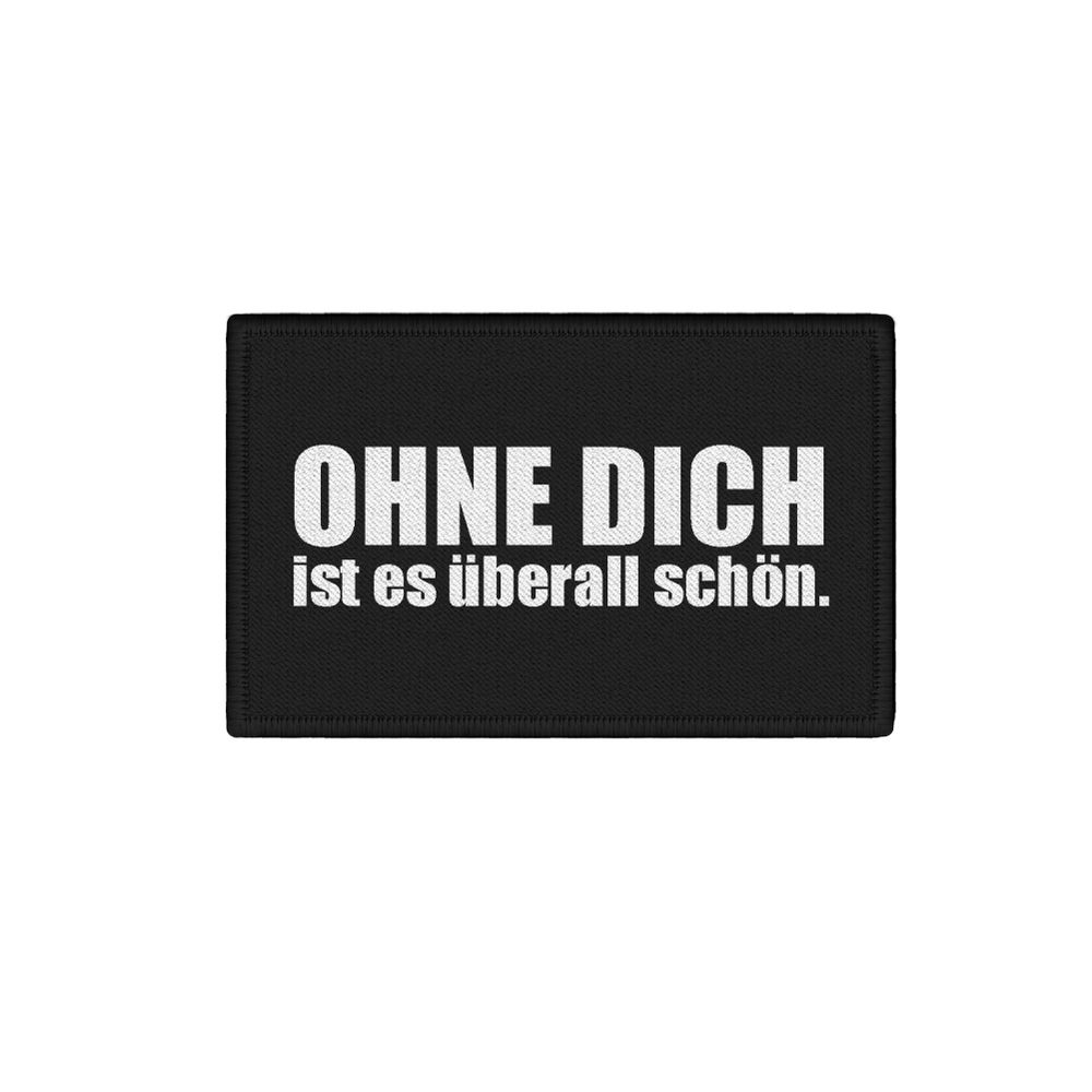 Patch Ohne Dich ist es überall schön Single forever Statement 7,5x4,5cm #34364
