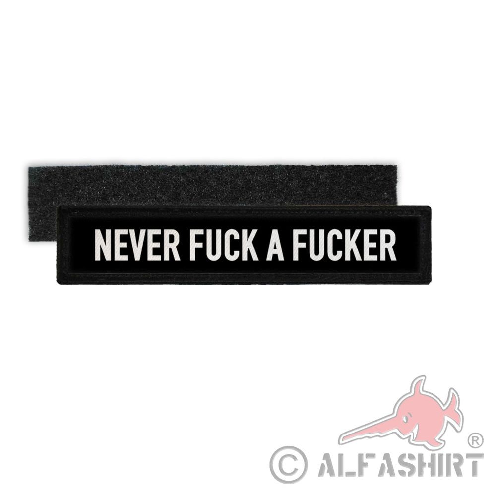 Namenspatch Never fuck a Fucker Army Polizei Motto Moral Spruch Einsatz #30594