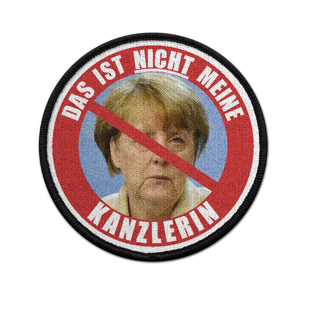 Anti Merkel Das ist NICHT meine Kanzlerin Protest Demo Patch Aufnäher #17296