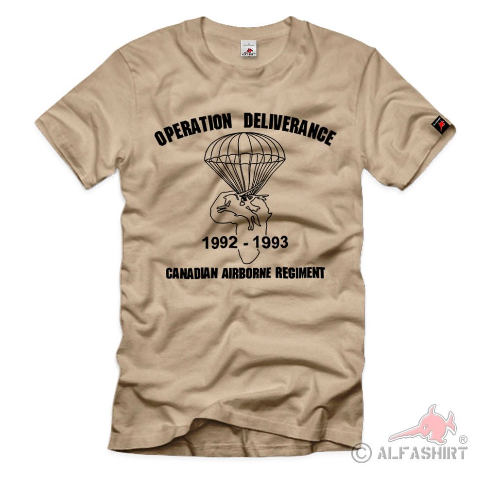 Operation Deliverance Canadian Airborne Regiment Somalia affair T-Shirt #39941