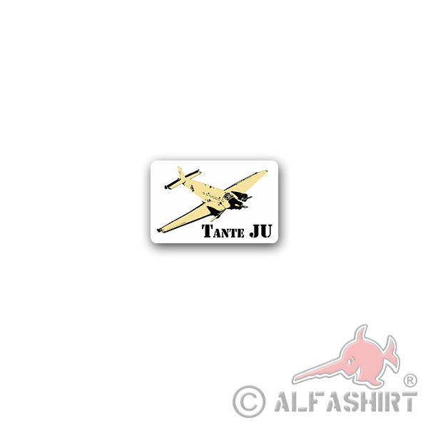 Tante Ju Aufkleber Sticker Ju 52 Flugzeugtyp Dessau Flugzeug 11x7cm#A3575