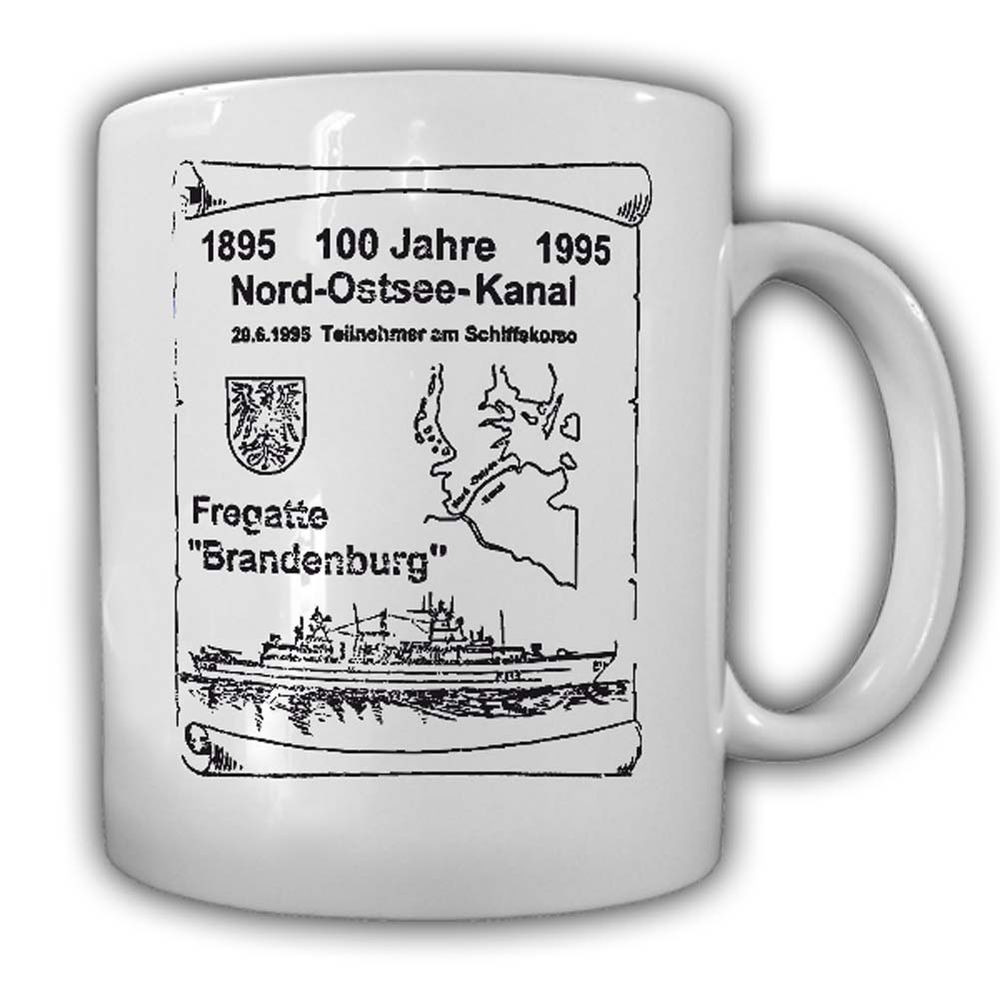 Tasse Fregatte Brandenburg Nord-Ostsee-Kanal 100 Jahre Teilnehmer #24090