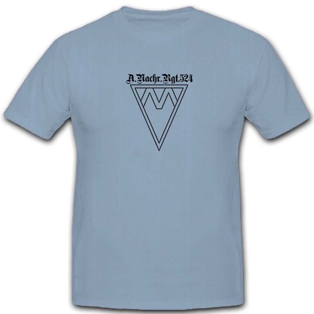 A.Nachr.Rgt. 524 Armee Nachrichten Regiment WK 2 Wappen Abzeichen T Shirt #5151