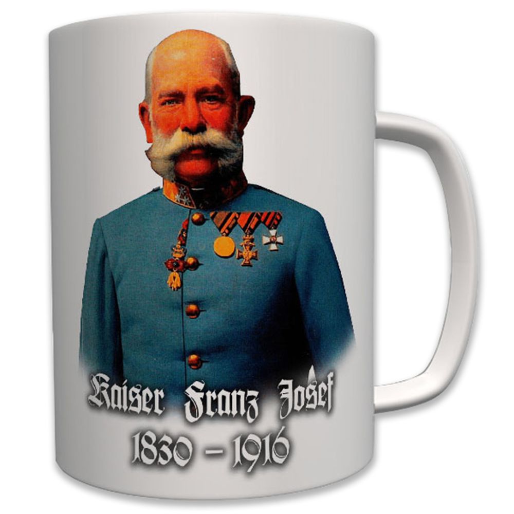 Kaiser Franz Josef 1830-1916 Österreich WK Monarchie - Tasse Kaffee #6999 