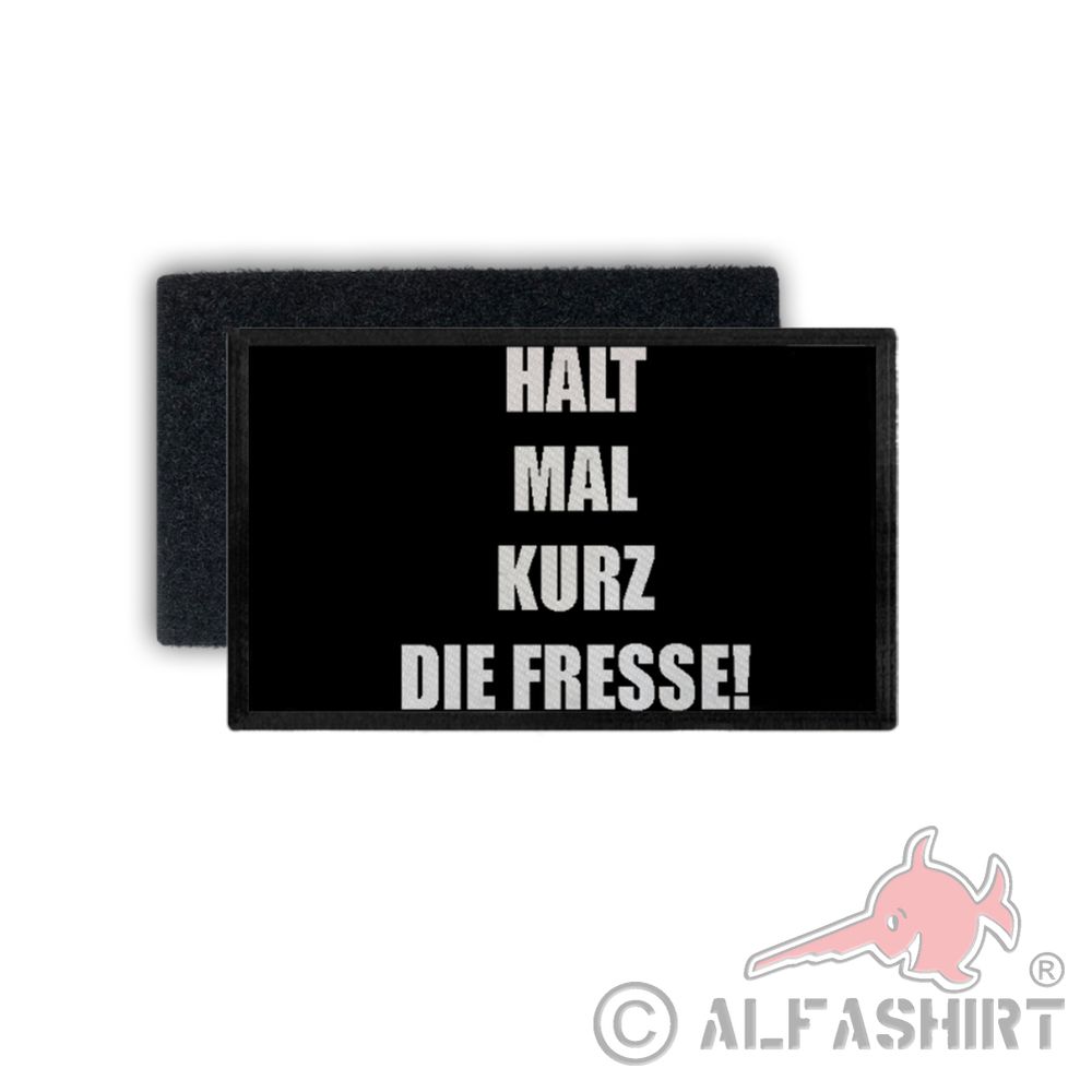Patch Halt mal kurz die Fresse Statement Fun Humor Maul halten 7,5x4,5cm #34245