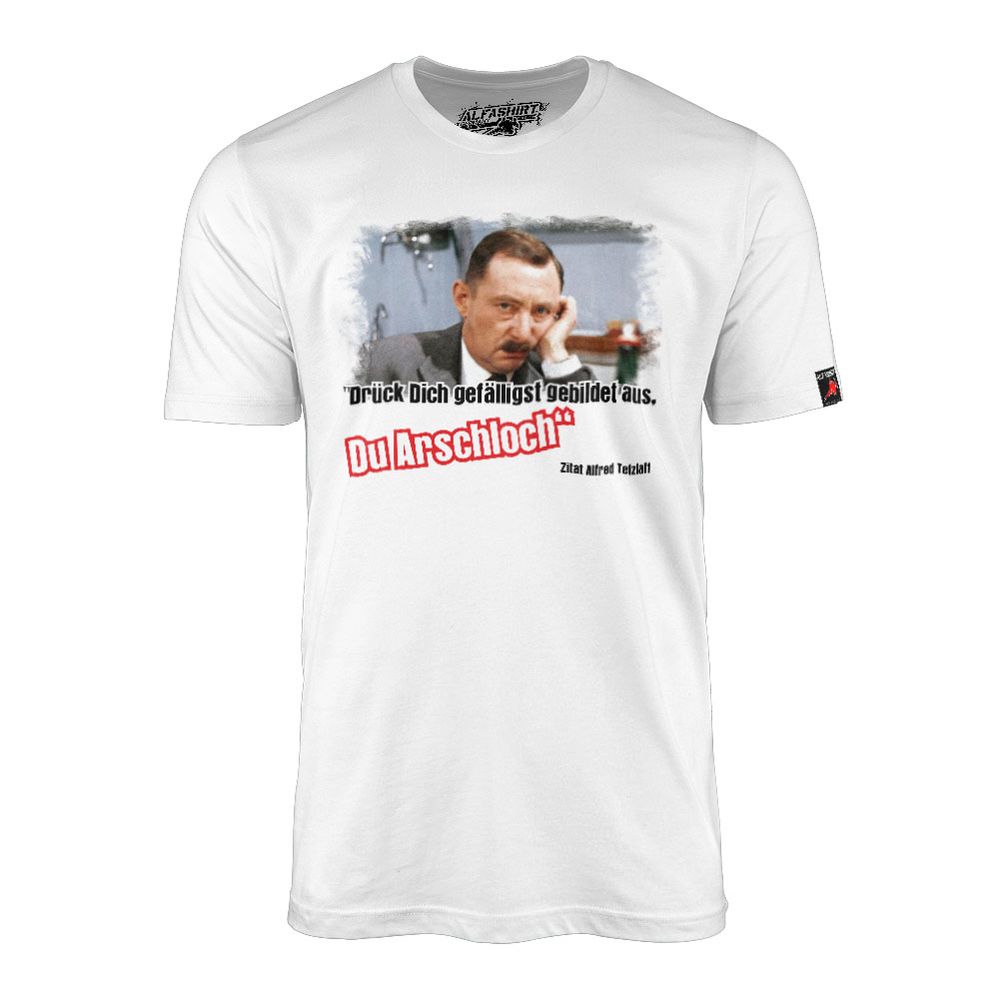 Alfred Tetzlaff Bildungslücke-Drück Dich gefälligst gebildet aus T Shirt #11154