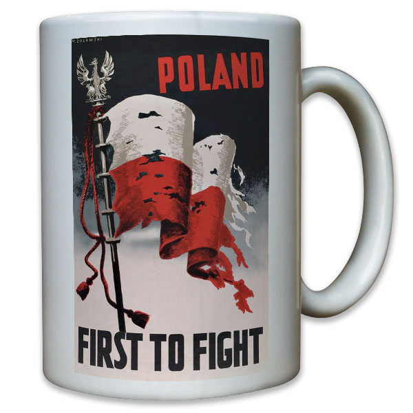 Poland first to fight Poland War America WW2 WWII Propaganda - Cup # 11568