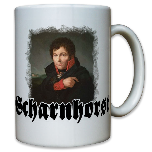 Gerhard Johann David von Scharnhorst preußischer Generalleutnant - Tasse #9924