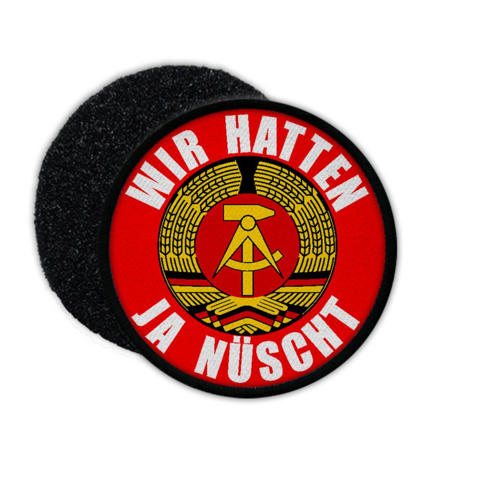 9cm Patch Wir hatten ja nüscht im Osten DDR Spaß Humor Aufnäher Ossi #33619