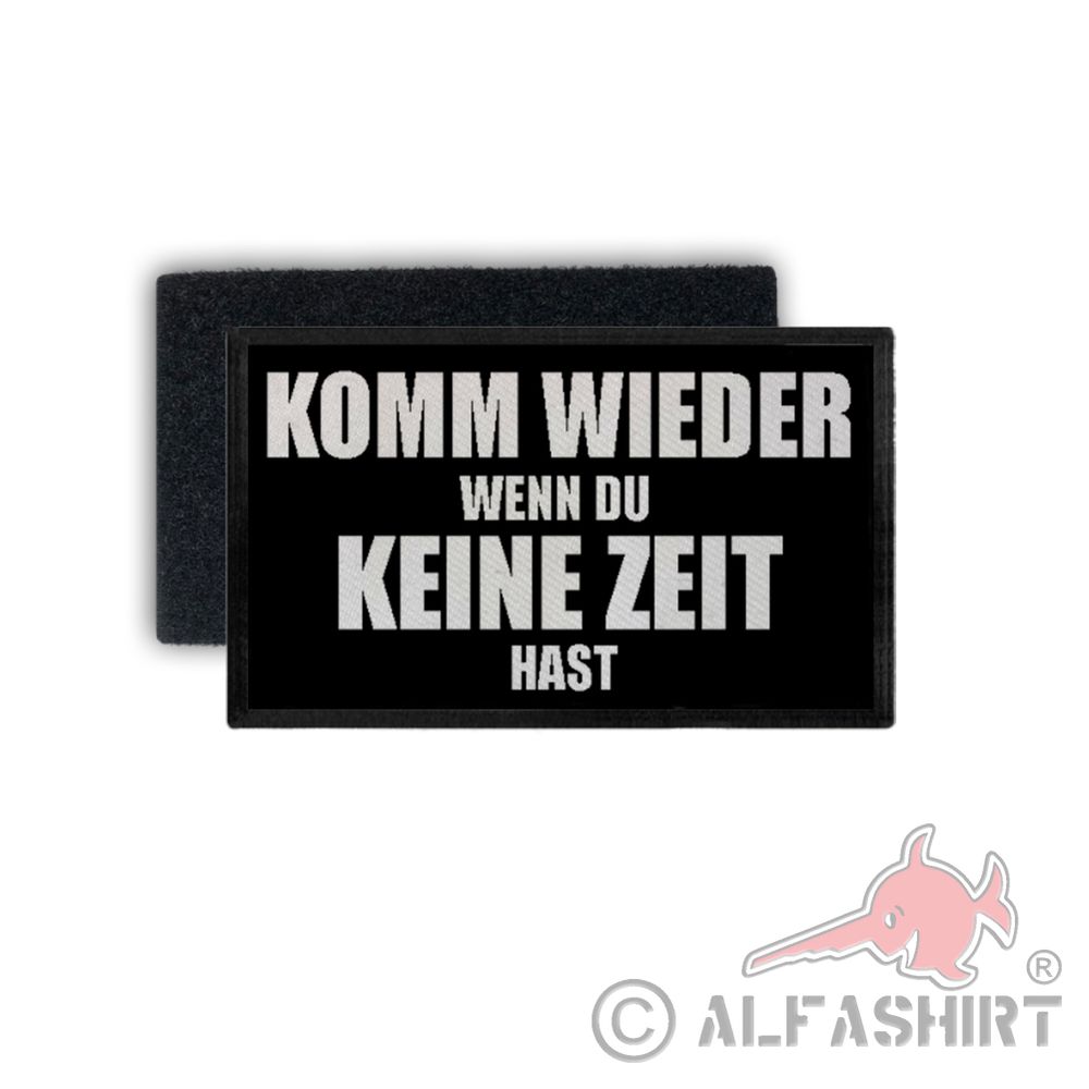 Patch Come Back When You Have No Time Fun Humor Statement 7.5x4.5cm # 34324