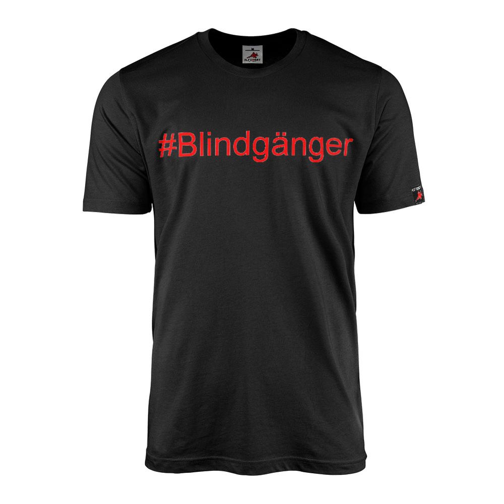 Blindgänger Hashtag Humor Fun Militär Army Versager Munition - T Shirt #18933