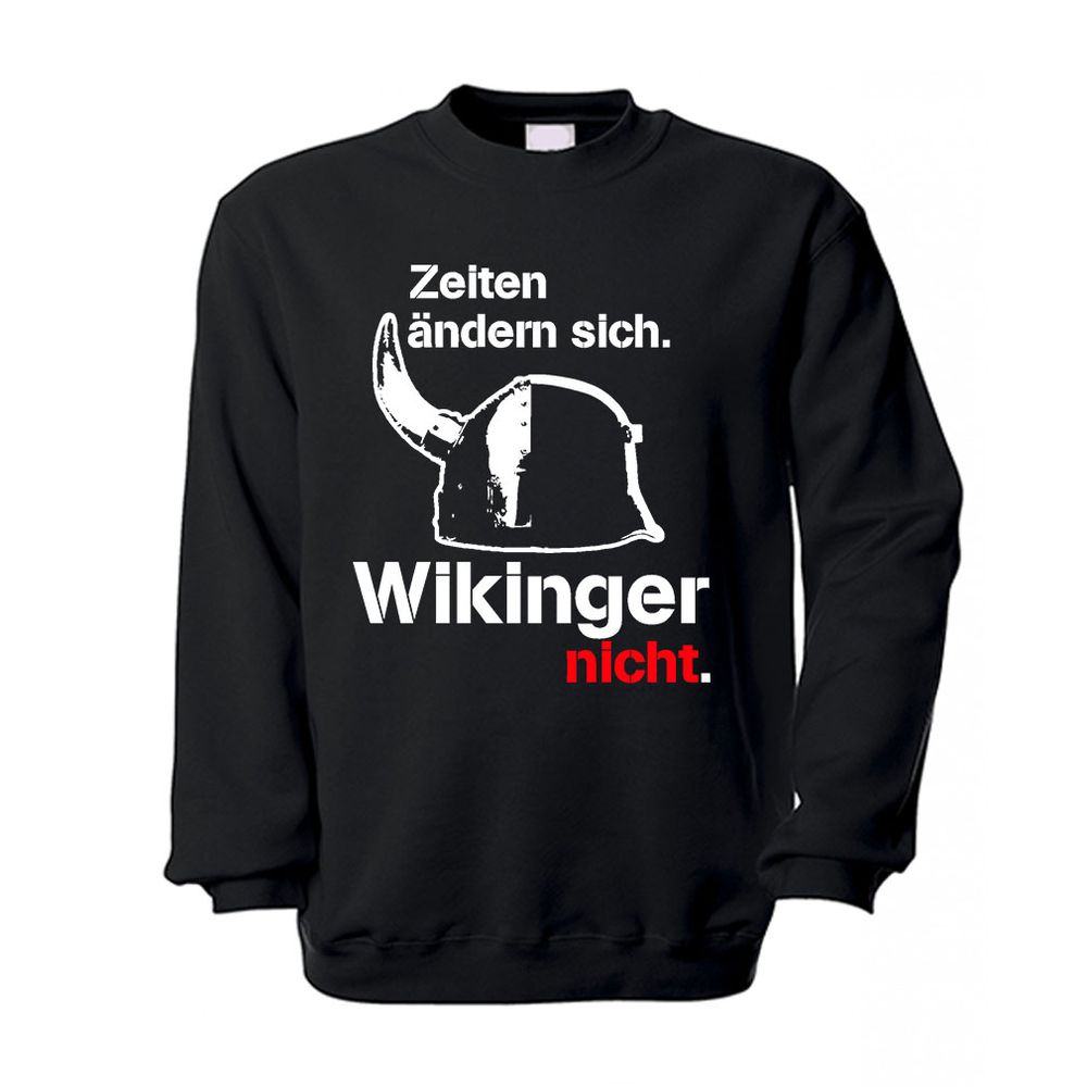 Zeiten ändern sich Wikinger nicht - Hörnerhelm Wikingerhelm - Pullover #11114 
