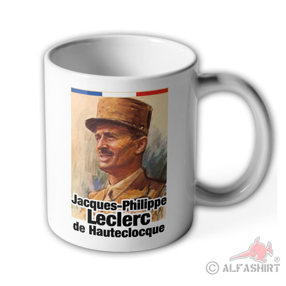 Jacques-Philippe Leclerc de Hautecloque General Frankreich Tasse #38082