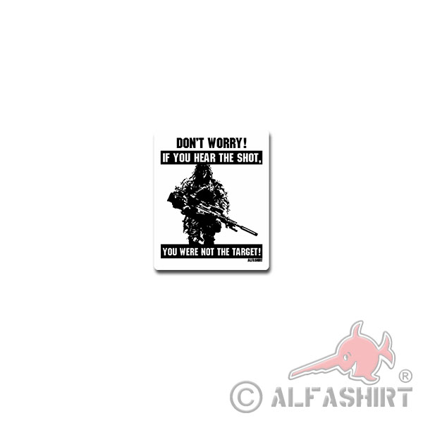 Sniper says- don't worry Aufkleber Scharfschütze Sportschütze 6x7cm#A4157