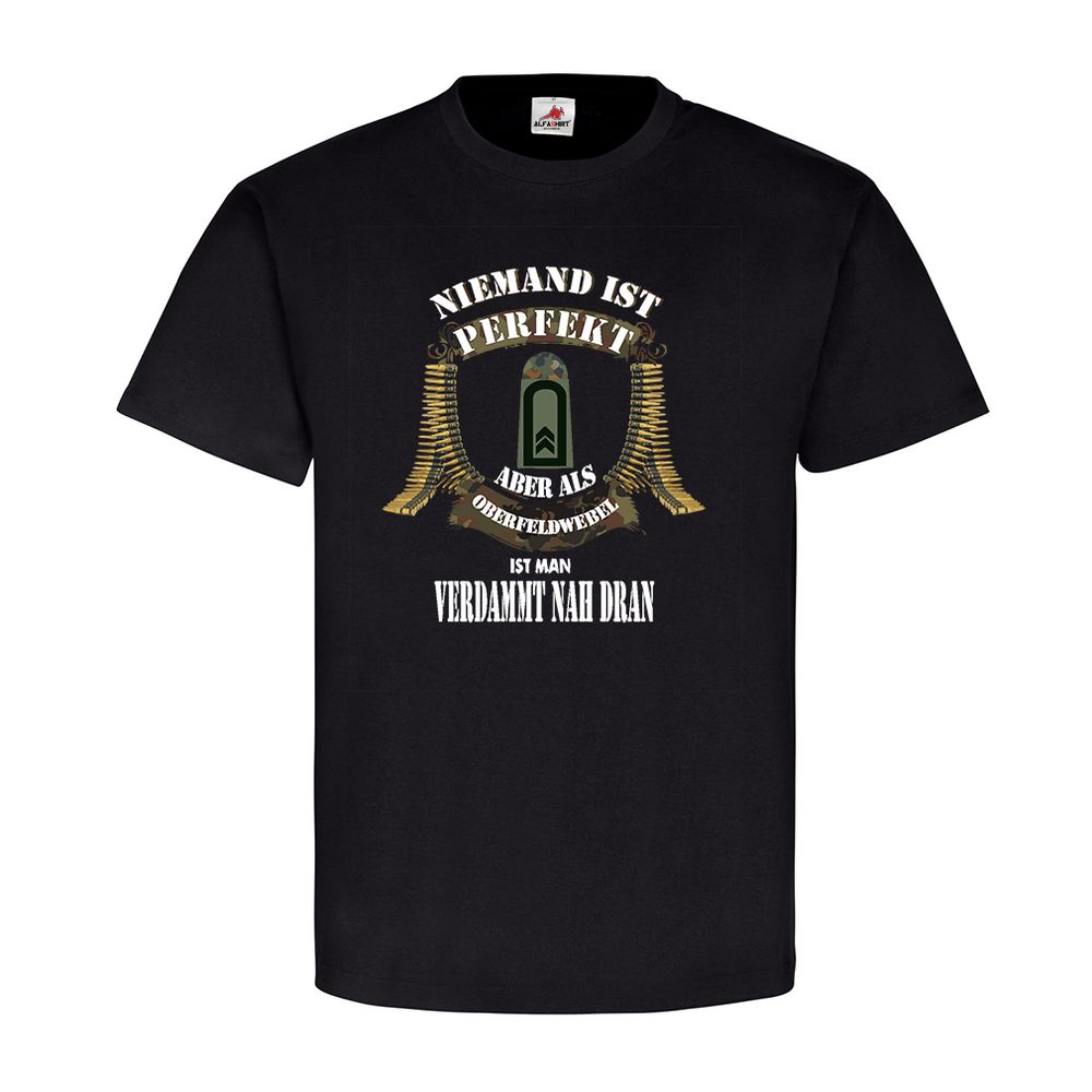 Niemand ist Perfekt Oberfeldwebel Einheit Schulterklappe Truppe T-Shirt #20523