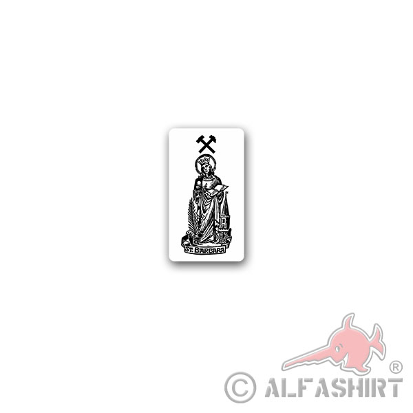 St Barbara sticker lucky on miners buddy mining miners 4x7cm # A3604