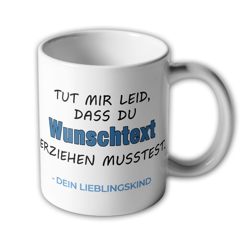 Tasse Vatertag Muttertag Tut mir leid dass du erziehen musstest #46447