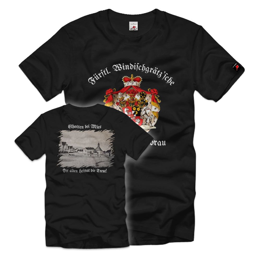 Elhotten bei Mies Fürstlich Windisch Graetz'sche Sudentenland T-Shirt#36141