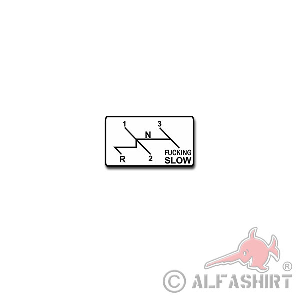 Fucking SLOW Aufkleber Sticker Schaltung Auto Tuning Oldtimer 12x7cm#A4038