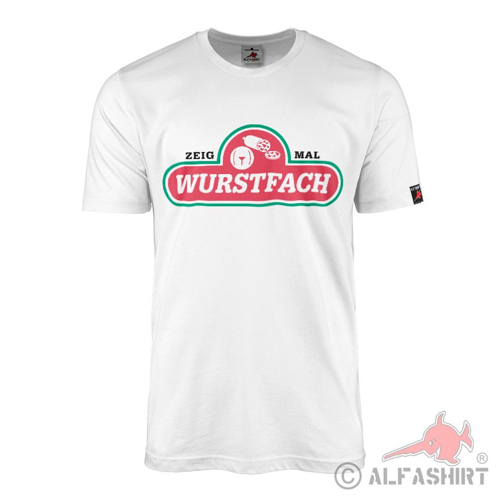 Zeig mal WURSTFACH Ey Puppe Vagina Fun Meme Anmachspruch T-Shirt#42180