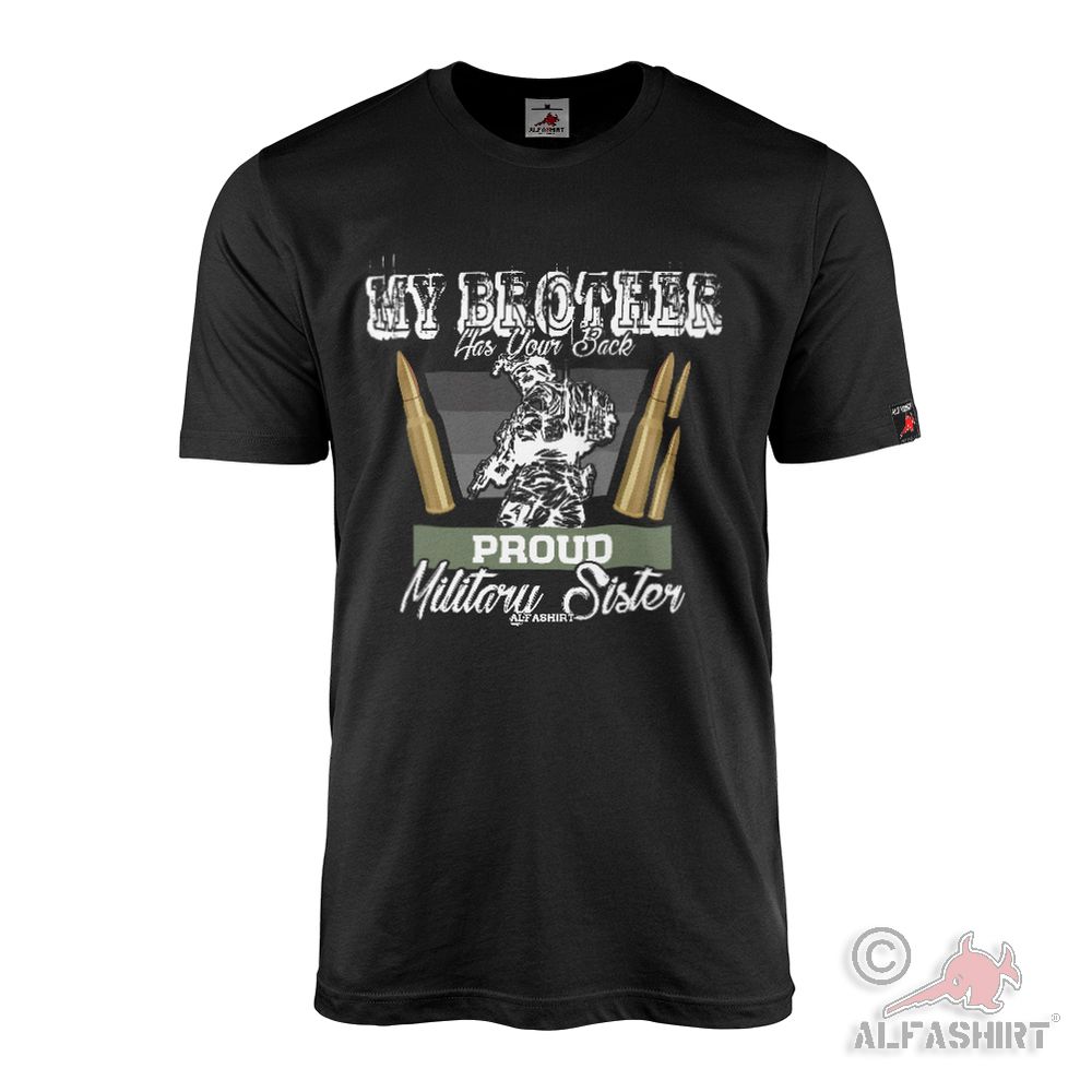 My Brother has proud of you Soldaten Zusammenhalt Army BW T-Shirt#45743