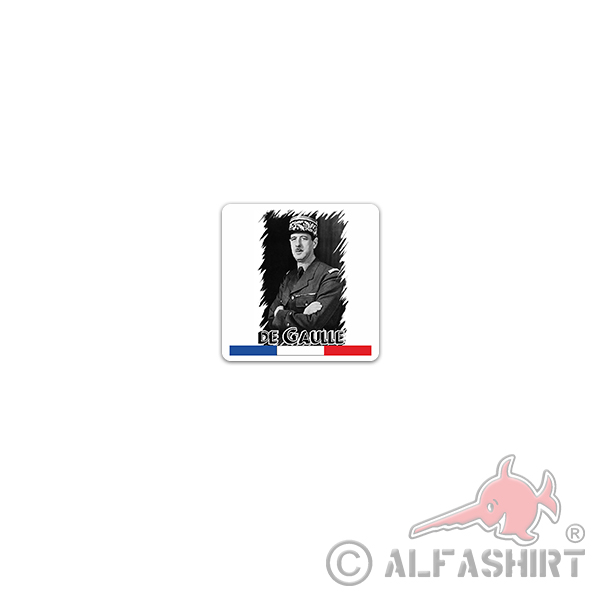 Aufkleber/Sticker Charles de Gaulle Französischer General Staatsmann 7x7cm A3525
